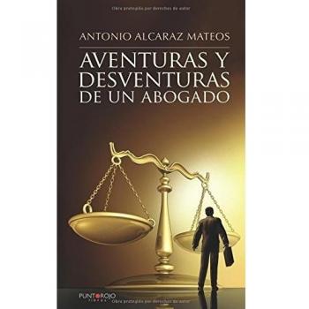 Aventuras y desventuras de un abogado