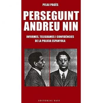 Perseguint Andreu Nin - PAGÈS I BLANCH, PELAI