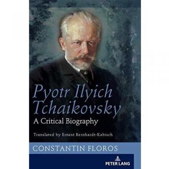 Pyotr Ilyich Tchaikovsky: A Critical Biography