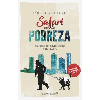 Safari en la pobreza: Entender la ira de los marginados en Gran Bretaña