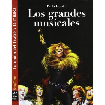 Grandes musicales, los: La unión del teatro y la música