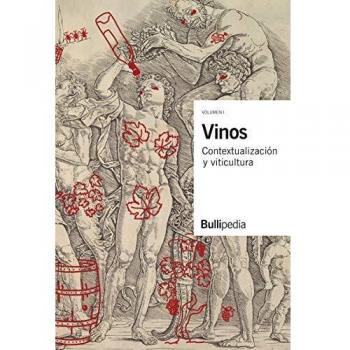 Vinos. Contextualización y viticultura - Volumen 1