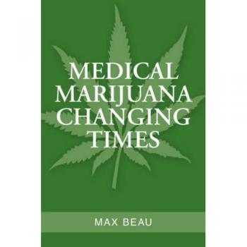 Mariguana Médica: Tiempos de Cambio - Edición en Rústica