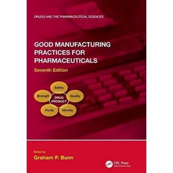 Good Manufacturing Practices for Pharmaceuticals, Seventh Edition