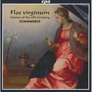 Flos Virginum/Motets et Lieder du Moyen Age Tardif