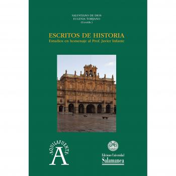 Escritos de historia. Estudios en homenaje al prof. Javier Infante