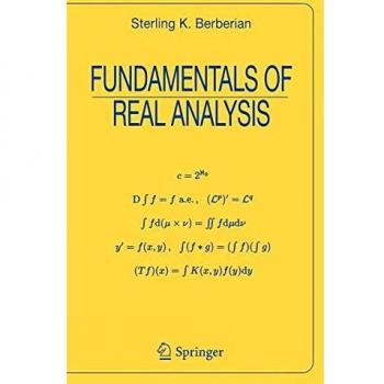 Real Analysis Fundamentals by Sterling K. Berberian