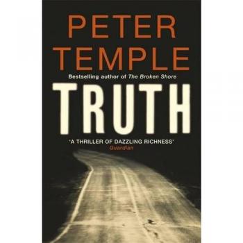 Verdad: Un emocionante thriller en el ardiente calor australiano - Peter Temple