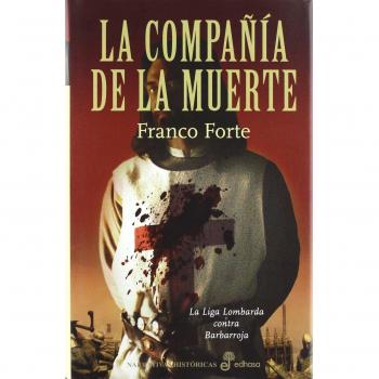 La Compa¤¡a de la Muerte: La Liga Lombarda contra Barbarroja