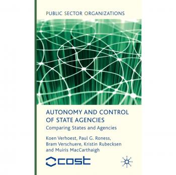 Autonomy and Control of State Agencies: Comparing States and Agencies
