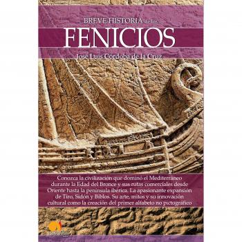 Breve historia de los Fenicios - José Luis Córdoba De La Cruz