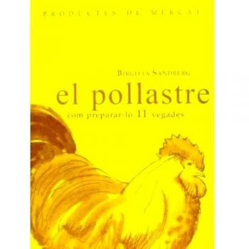 El Pollastre: COM PREPARAR-LO 10 VEGADES
