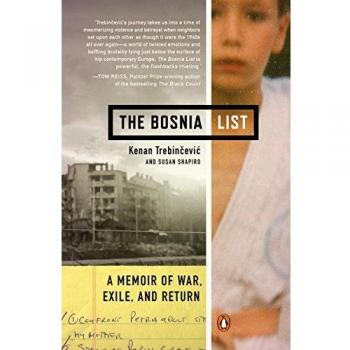 The Bosnia List: A Memoir of War, Exile, and Return