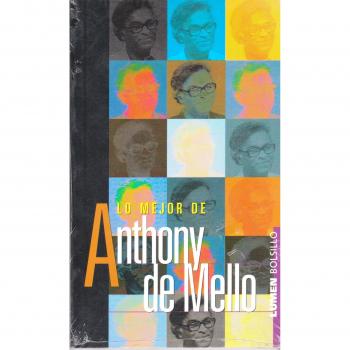 Lo Mejor De Anthony De Mello/the Best Of Anthony De Mello