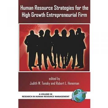 Human Resource Strategies for the High Growth Entrepreneurial Firm