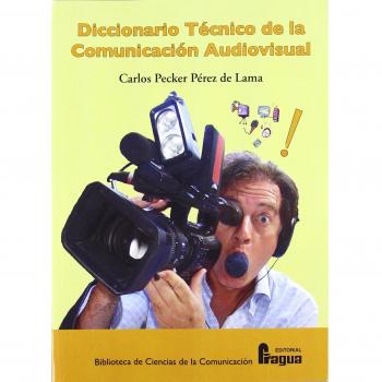DICC.TECNICO DE LA COMUNICACION AUDIOVISUAL