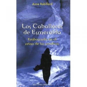 Los caballeros de Esmeralda, T. III: Emboscada en el reino de las sombras