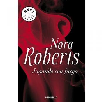 Jugando con fuego - Nora Roberts
