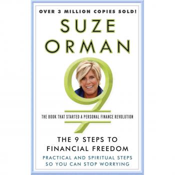 The 9 Steps to Financial Freedom: Practical and Spiritual Steps So You Can Stop Worrying