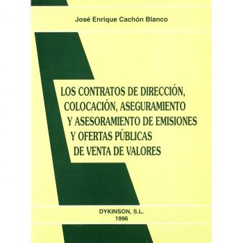 Los contratos de dirección, colocación, aseguramiento y asesoramiento de emisiones y ofertas pública