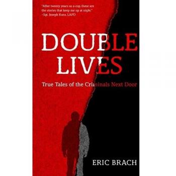 Double Lives: True Tales of the Criminals Next Door