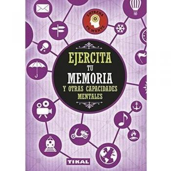 Ejercita tu memoria y Otras Capacidades Mentales