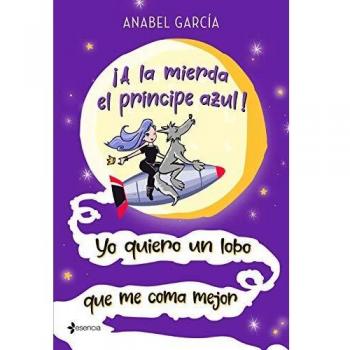 A la mierda el principe azul yo quiero un lobo que me coma mejor comedia erotica