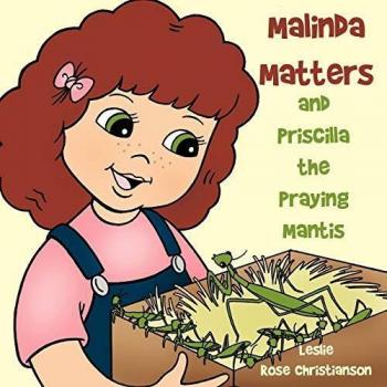Malinda Matters: y Priscilla la Mantis Religiosa (Edición en Tapa Blanda)