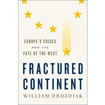Fractured Continent: Europe's Crises and the Fate of the West