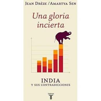 Una gloria incierta: India y sus contradicciones - SEN