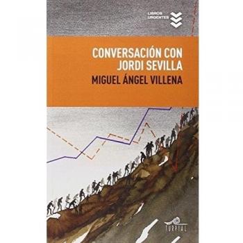 Conversación con Jordi Sevilla - Villena García, Miguel ángel/sevilla Segura, Jordi