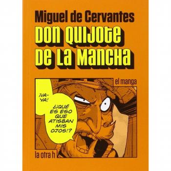 Don Quijote de la Mancha: El manga: 0 - Miguel De Cervantes