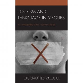 Tourism and Language in Vieques: Post-Navy Ethnography - Anthropology of Tourism Series