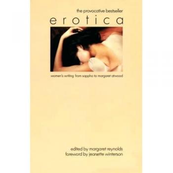 Erotica: Women's Writing from Sappho to Margaret Atwood
