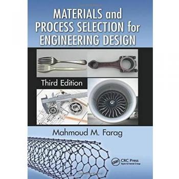 Engineering Design Materials and Process Selection Guide, Third Edition