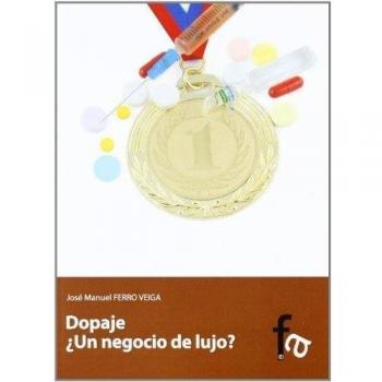 DOPAJE ¿UN NEGOCIO DE LUJO??
