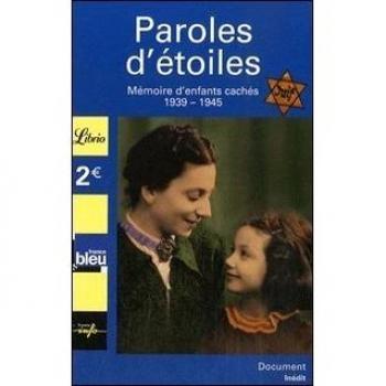 Paroles d'étoiles. Mémoire d'enfants cachés