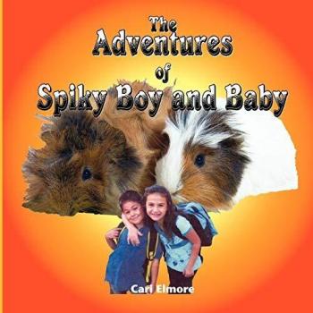Las Aventuras de Spiky Boy y Bebé - Libro Infantil Ilustrado sobre Amistad y Aventura