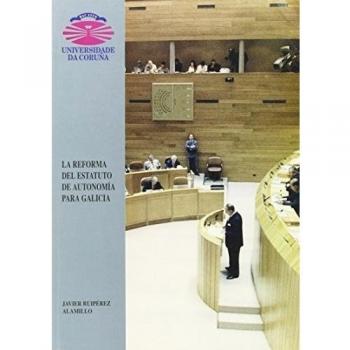 La Reforma Del Estado de Autonomía Para Galicia