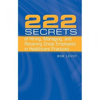222 Secrets of Hiring Managing and R