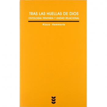 Tras las huellas de Dios: Ontología trinitaria y unidad relacional: 19