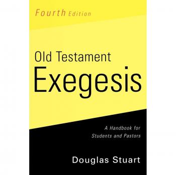 Old Testament Exegesis, Fourth Edition: A Handbook for Students and Pastors