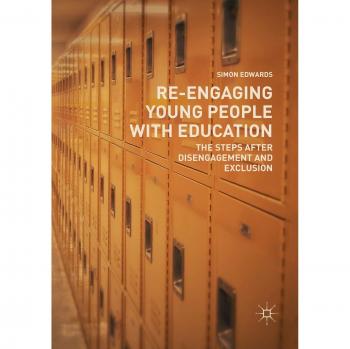 Re-Engaging Young People with Education: The Steps after Disengagement and Exclusion