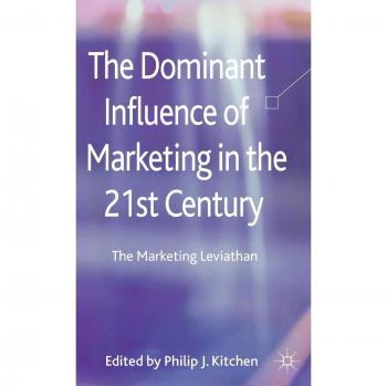 The Dominant Influence of Marketing in the 21st Century