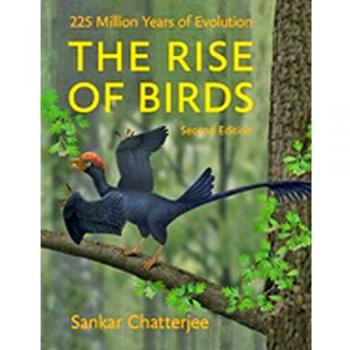 The Rise of Birds: 225 Million Years of Evolution