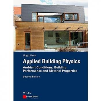 Applied Building Physics: Ambient Conditions, Building Performance and Material Properties