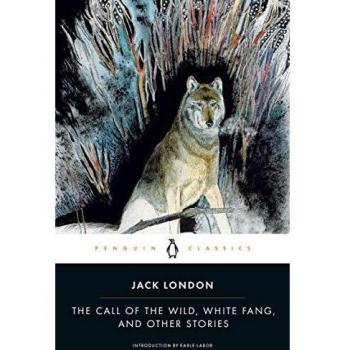 CALL OF THE WILD WHITE FANG AND OTHER STORIES - Book, Author: Jack London, Genre: Classic Literature, Format: Paperback, Publisher: Penguin Classics, ISBN: 9780143106473