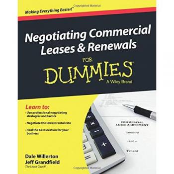 Negotiating Commercial Leases & Renewals For Dummies