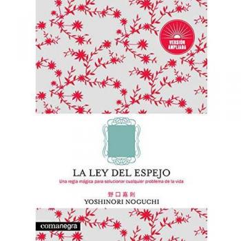 La ley del espejo. Versión ampliada - NOGUCHI, YOSHINORI
