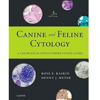 Canine and Feline Cytology: A Color Atlas and Interpretation Guide, 3e